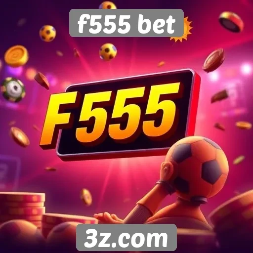novas funcionalidades do f555 bet para jogadores