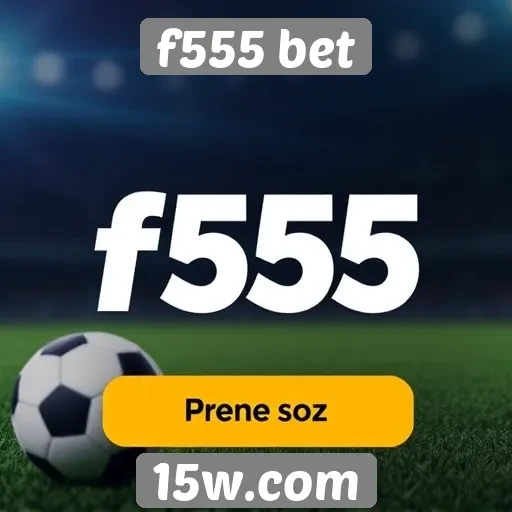 Novidades e promoções no F555 Bet